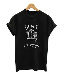 Don't Touch Me and Cactus T-Shirt AL30A2