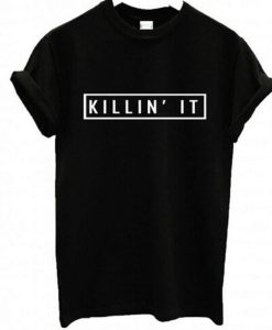 Killin It T-Shirt AL30A2