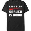 Server Is Down T-Shirt AL26M2
