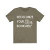 Decolonize Your Bookshelf T-Shirt AL25JN2