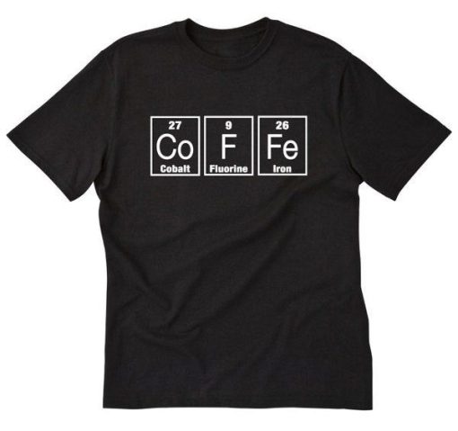 Funny Periodic Table Barista Coffee Lover Science T-Shirt AL19JN2