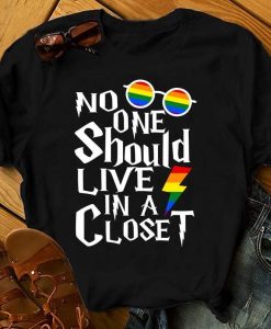 No One Should Live In Closet LGBT T-Shirt AL13JN2