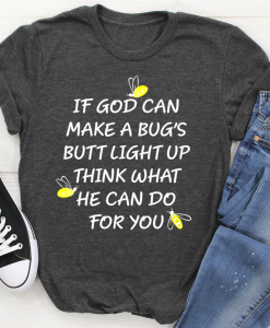 What God Can Do For You T-Shirt AL17JL2