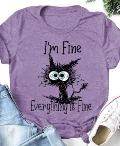 I'm Fine Everything Is Fine Cat T-Shirt AL