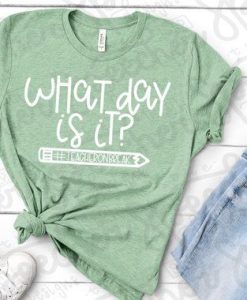 What day is it T-Shirt AL