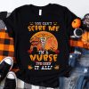 You can't Scare me I'm a Nurse Halloween T-Shirt AL