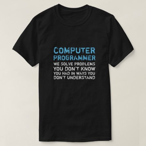 Computer Programmer Funny T-Shirt AL