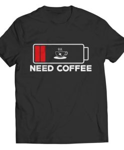 Need Coffee T-Shirt AL