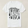 christmas time is better with wine T-Shirt AL