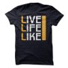 live Life Like Photography T-Shirt AL