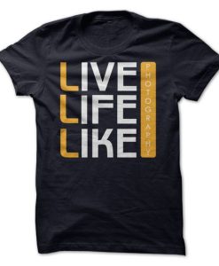 live Life Like Photography T-Shirt AL