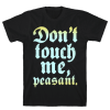 Don't Touch Me Peasant T-Shirt AL