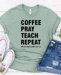 Coffee Pray Teach Repeat T-Shirt AL