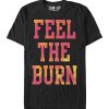 Feel The Burn T Shirt AL