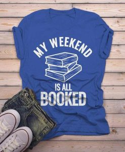 Funny Book Weekend All Booked T-Shirt AL