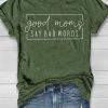 Good Moms Say Bad Words T-Shirt AL