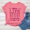When life knows me down I usually lie there T-Shirt AL10J3