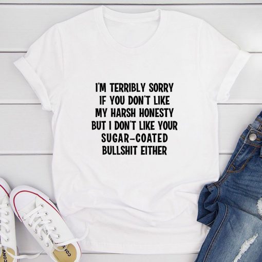 I'm Terribly Sorry T-Shirt AL