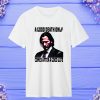 A Good death only comes after a good life Boogeymant T Shirt ty