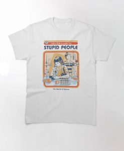 A Cure For Stupid People Classic T-Shirt SD
