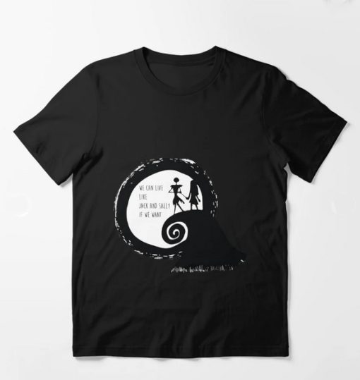 Jack and Sally If We Want T-shirt SD