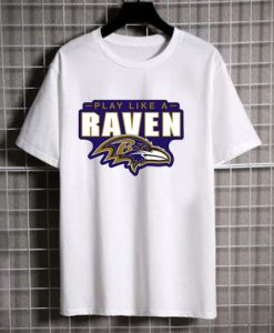 Play Like a Raven T-shirt