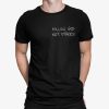 Follow God Not Others T-Shirt SD