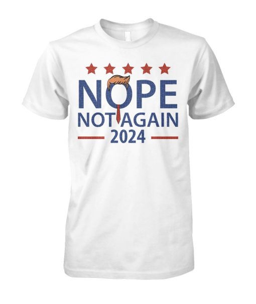 Nope Not Again Trump 2024 T-Shirt SD