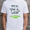 Rick Is I'm A Leg Rick And Morty Show T-shirt SD