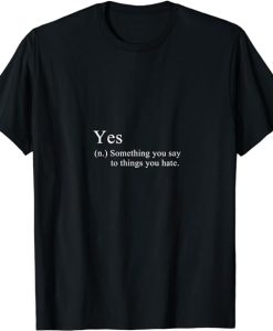 YES definition T-Shirt SD