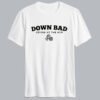 Down Bad Crying At The Gym T Shirt SD
