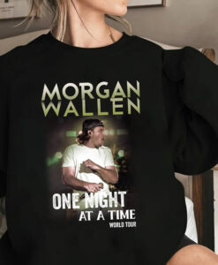 Morgan Wallen One Night At A Time World Tour Sweatshirt SD