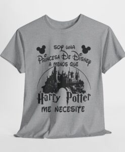 Soy Una Princesa De Disney Amenos Que Harry Potter Me Necesite T-shirt SD
