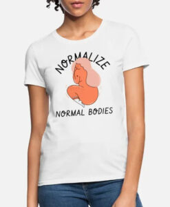 Normalize Normal Bodies Body Positivity T Shirt SD