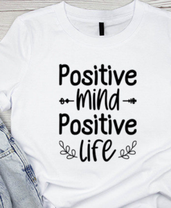 Positive mind Motivational Quotes T-shirt SD
